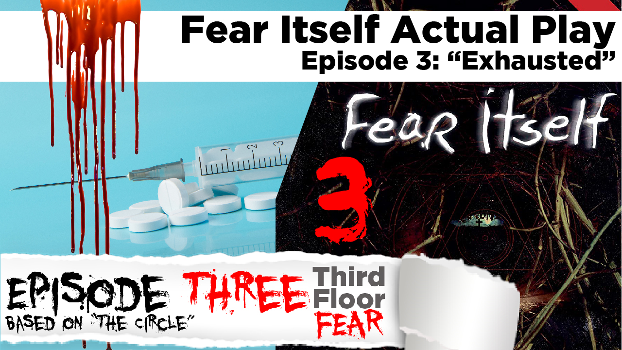 Horror RPG – Fear Itself (episode 3)